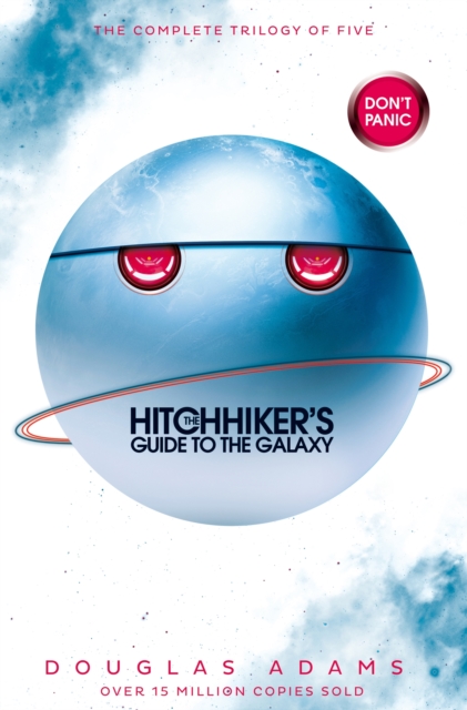 The Ultimate Hitchhiker's Guide to the Galaxy : The Complete Trilogy in Five Parts, Paperback / softback Book