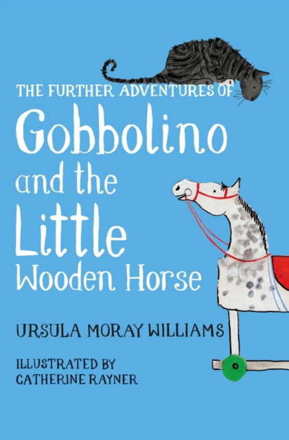 The Further Adventures of Gobbolino and the Little Wooden Horse, Hardback Book