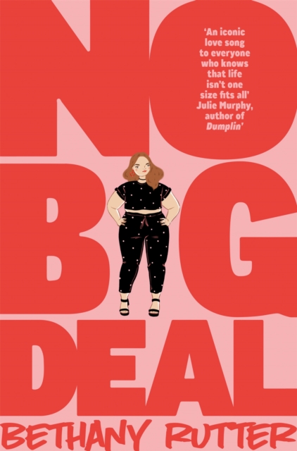 No Big Deal : A Fierce and Body-positive YA Romance, Paperback / softback Book