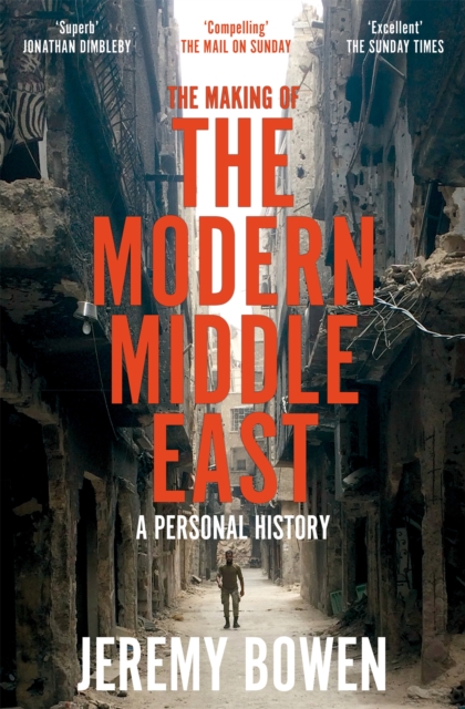 The Making of the Modern Middle East : A Personal History, Paperback / softback Book