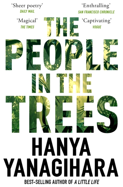 The People in the Trees : The Stunning First Novel from the Author of A Little Life, EPUB eBook