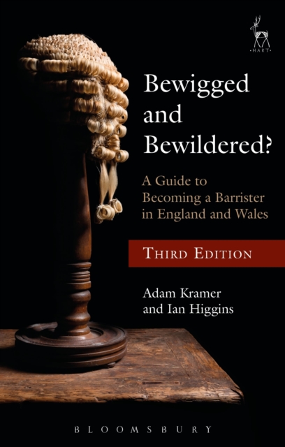 Bewigged and Bewildered? : A Guide to Becoming a Barrister in England and Wales, Paperback / softback Book