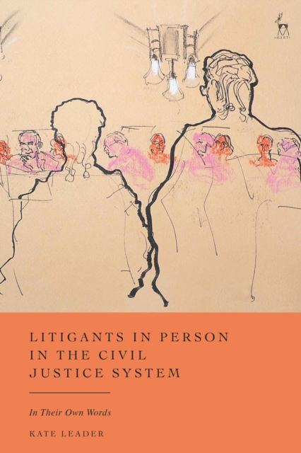 Litigants in Person in the Civil Justice System : In Their Own Words, EPUB eBook
