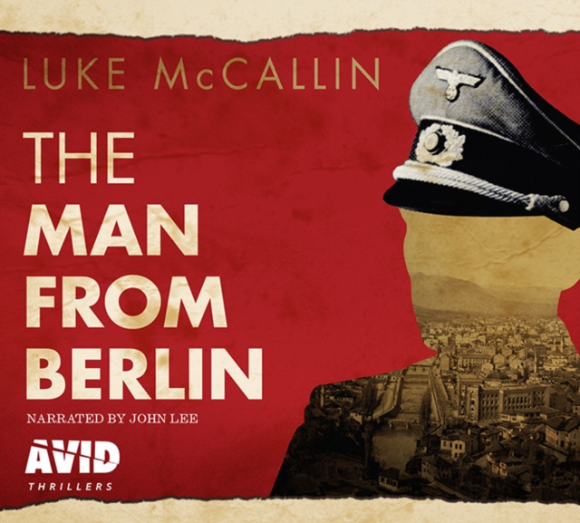 The Man from Berlin: Gregor Reinhardt series, Book 1, CD-Audio Book
