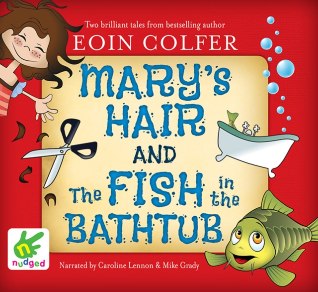 Mary's Hair and the Fish in the Bathtub, CD-Audio Book