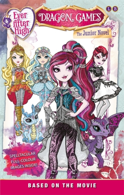 Ever After High: Dragon Games : The Junior Novel Based on the Movie, Paperback / softback Book