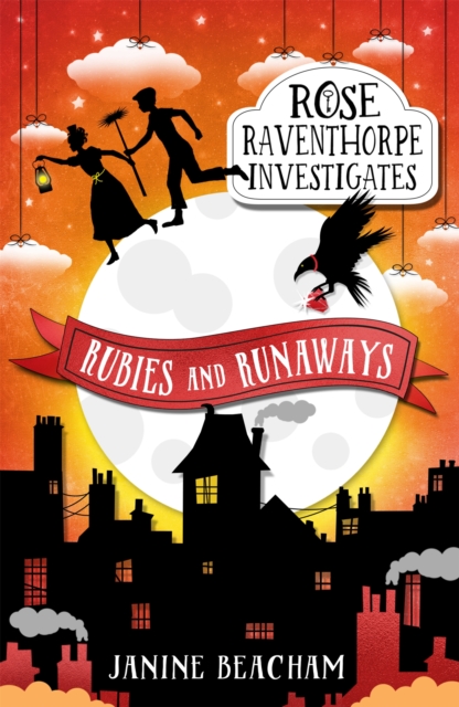 Rose Raventhorpe Investigates: Rubies and Runaways : Book 2, Paperback / softback Book