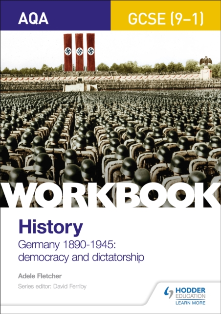AQA GCSE (9-1) History Workbook: Germany, 1890-1945: Democracy and Dictatorship, Paperback / softback Book