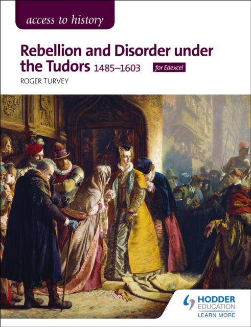 Access to History: Rebellion and Disorder under the Tudors, 1485-1603 for Edexcel, EPUB eBook