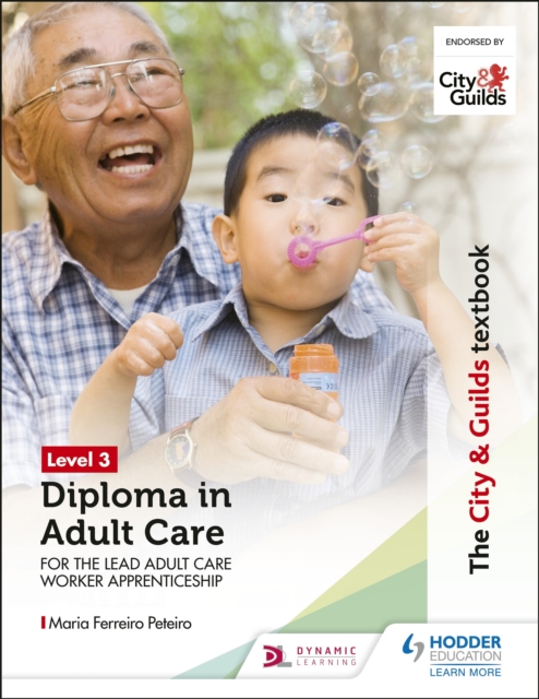 The City & Guilds Textbook Level 3 Diploma in Adult Care for the Lead Adult Care Worker Apprenticeship, EPUB eBook