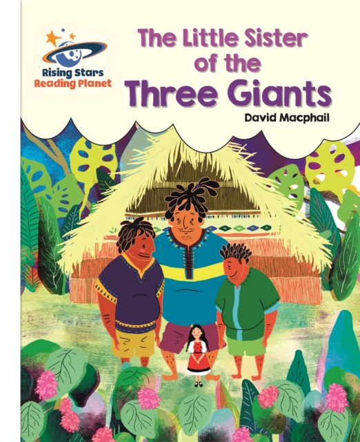 Reading Planet - The Little Sister of the Three Giants - White: Galaxy, Paperback / softback Book