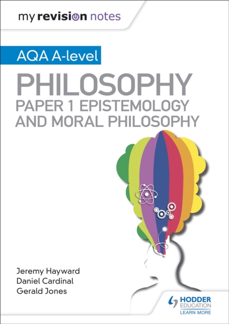 My Revision Notes: AQA A-level Philosophy Paper 1 Epistemology and Moral Philosophy, Paperback / softback Book