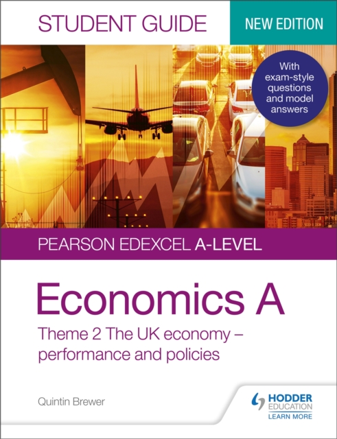 Pearson Edexcel A-level Economics A Student Guide: Theme 2 The UK economy - performance and policies, Paperback / softback Book