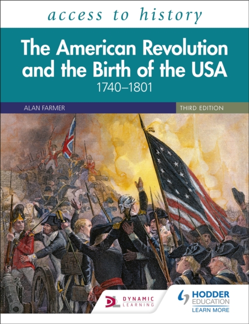 Access to History: The American Revolution and the Birth of the USA 1740 1801, Third Edition, EPUB eBook