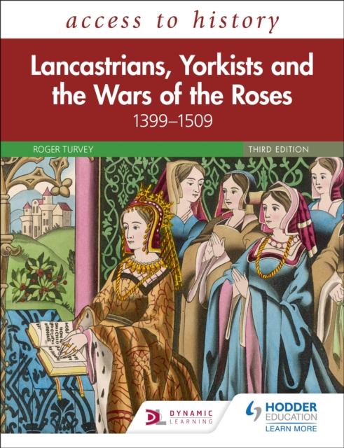 Access to History: Lancastrians, Yorkists and the Wars of the Roses, 1399 1509, Third Edition, EPUB eBook