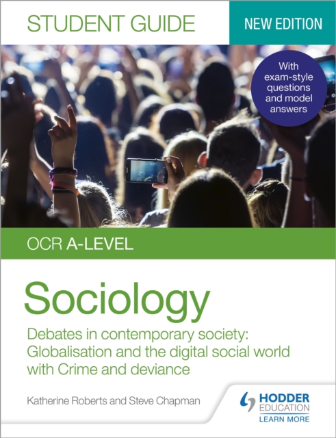 OCR A-level Sociology Student Guide 3: Debates in contemporary society: Globalisation and the digital social world; Crime and deviance, EPUB eBook