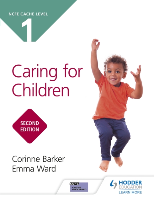 NCFE CACHE Level 1 Caring for Children Second Edition, Paperback / softback Book