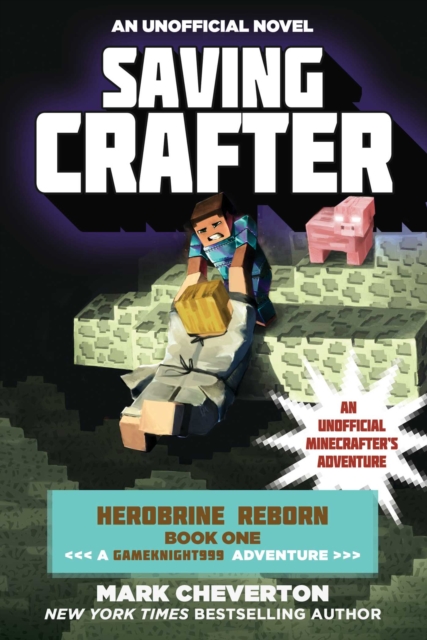 Saving Crafter : Herobrine Reborn Book One: A Gameknight999 Adventure: An Unofficial Minecrafter's Adventure, EPUB eBook