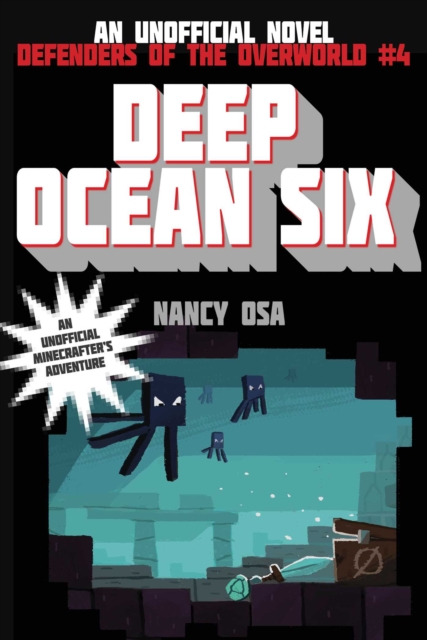Deep Ocean Six : Defenders of the Overworld #4, Paperback / softback Book