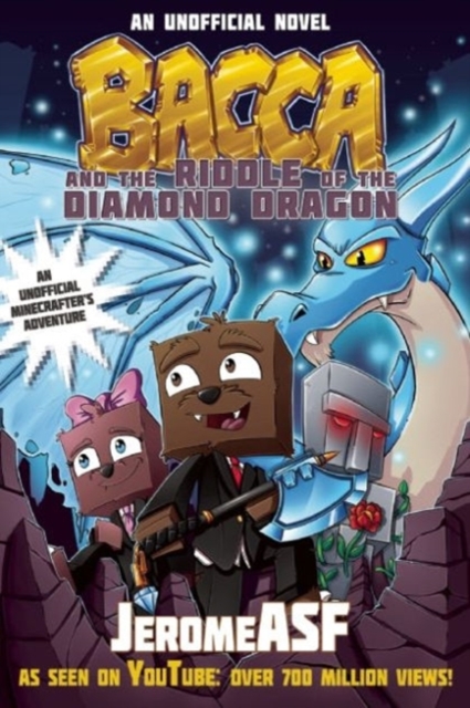 Bacca and the Riddle of the Diamond Dragon : An Unofficial Minecrafter's Adventure, Paperback / softback Book