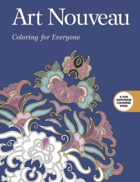 Art Nouveau: Coloring for Everyone, Paperback / softback Book