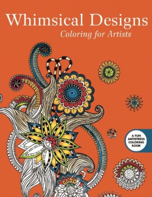 Whimsical Designs: Coloring for Artists, Paperback / softback Book