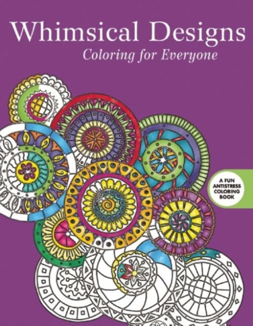 Whimsical Designs: Coloring for Everyone, Paperback / softback Book