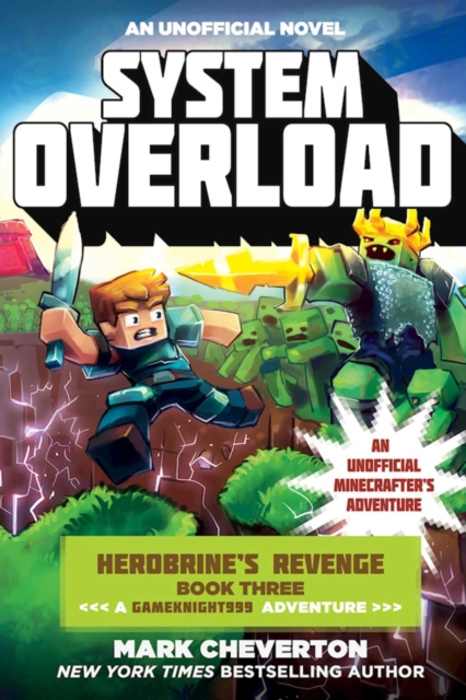 System Overload : Herobrine?s Revenge Book Three (A Gameknight999 Adventure): An Unofficial Minecrafter?s Adventure, Paperback / softback Book