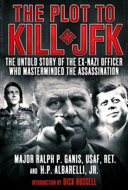 The Skorzeny Papers : Evidence for the Plot to Kill JFK, Hardback Book