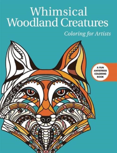 Whimsical Woodland Creatures: Coloring for Artists, Paperback / softback Book