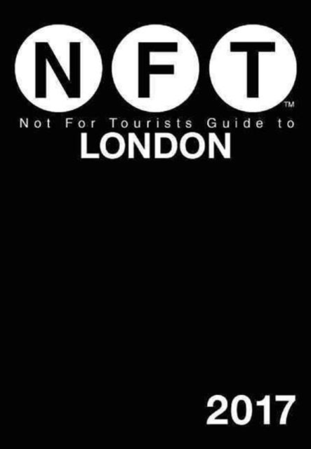 Not For Tourists Guide to London 2017, Paperback / softback Book
