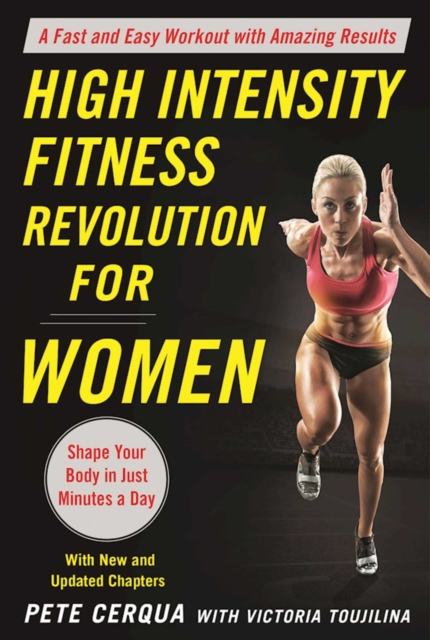 High Intensity Fitness Revolution for Women : A Fast and Easy Workout with Amazing Results, EPUB eBook