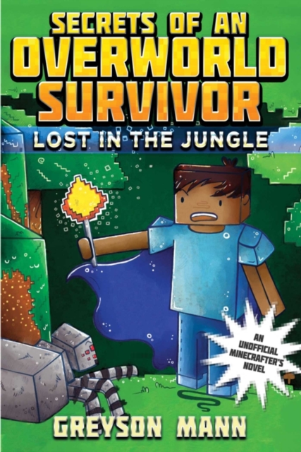 Lost in the Jungle : Secrets of an Overworld Survivor, #1, EPUB eBook