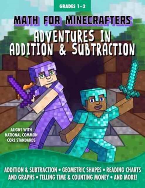 Math for Minecrafters: Adventures in Addition & Subtraction, Paperback / softback Book