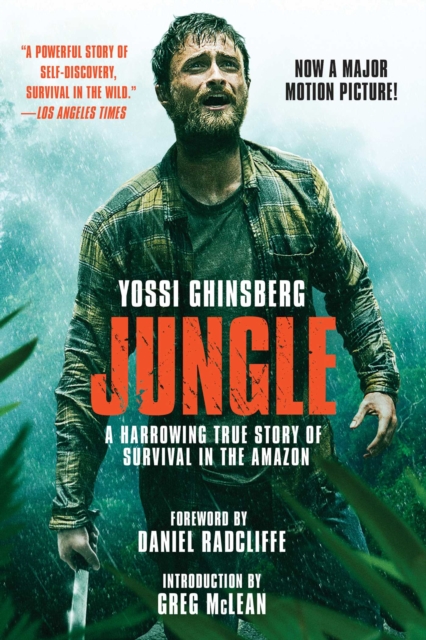 Jungle (Movie Tie-In Edition) : A Harrowing True Story of Survival in the Amazon, EPUB eBook