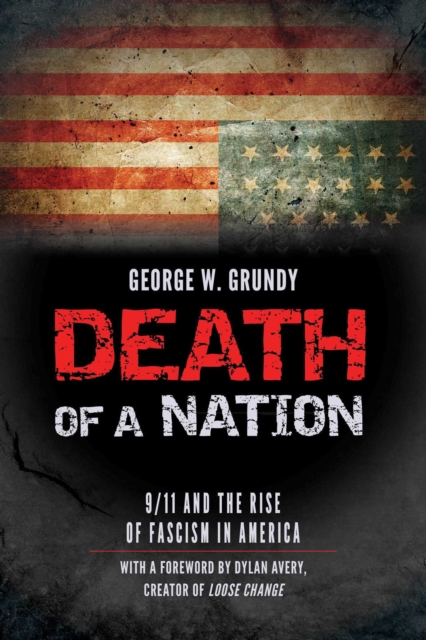 Death of a Nation : 9/11 and the Rise of Fascism in America, EPUB eBook