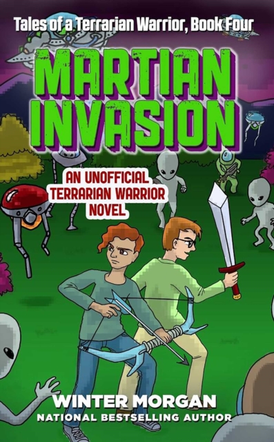 Martian Invasion : Tales of a Terrarian Warrior, Book Four, EPUB eBook