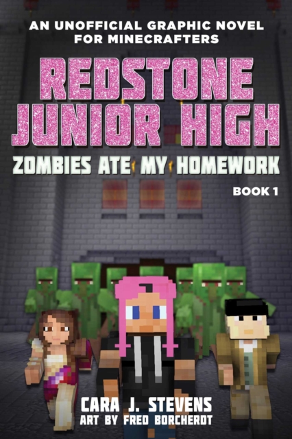 Zombies Ate My Homework : Redstone Junior High #1, EPUB eBook