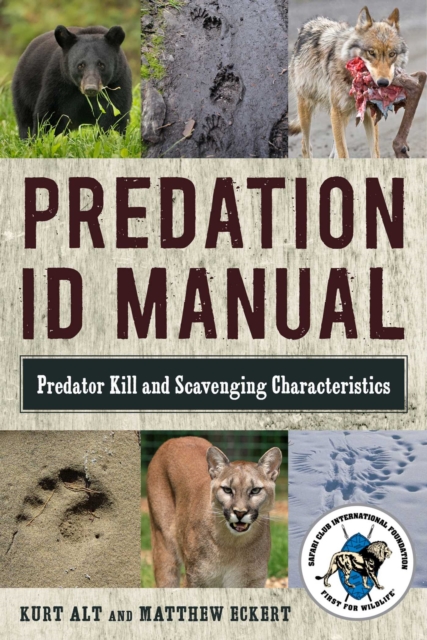 Predation ID Manual : Predator Kill and Scavenging Characteristics, Paperback / softback Book