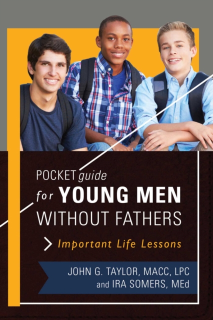 Pocket Guide for Young Men without Fathers : Important Life Lessons, EPUB eBook