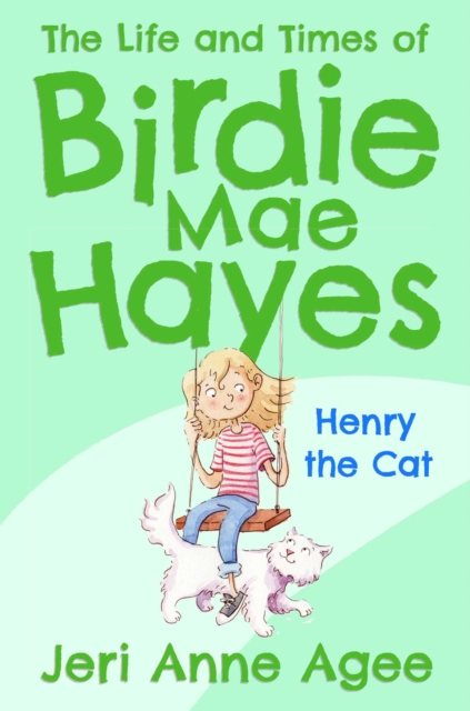 Henry the Cat : The Life and Times of Birdie Mae Hayes #2, EPUB eBook