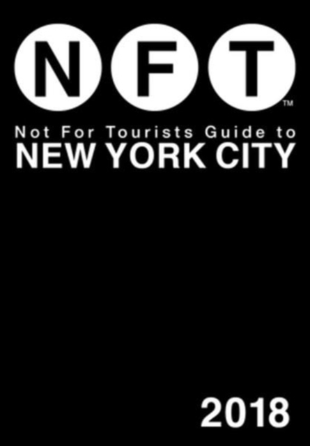 Not For Tourists Guide to New York City 2018, Paperback / softback Book