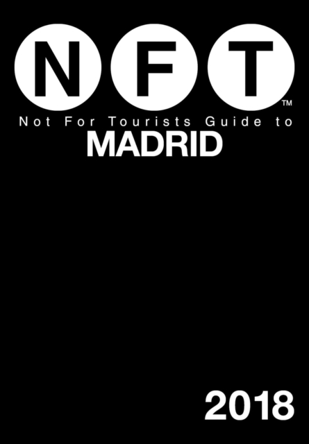 Not For Tourists Guide to Madrid 2018, EPUB eBook