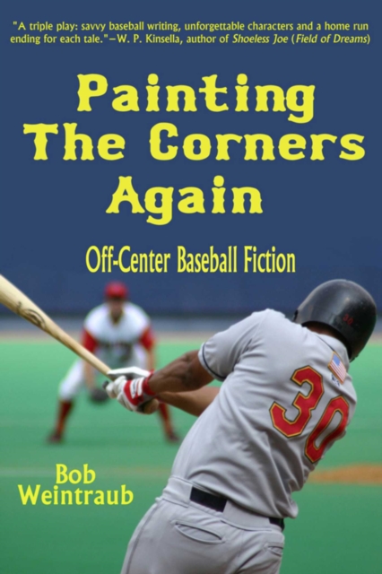Painting the Corners Again : Off-Center Baseball Fiction, EPUB eBook