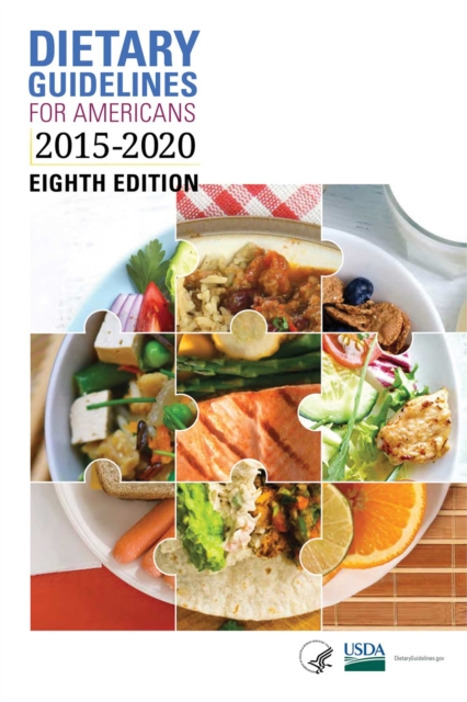 Dietary Guidelines for Americans 2015-2020, Paperback / softback Book