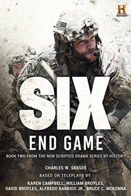 Six: End Game : Based on the History Channel Series SIX, Paperback / softback Book