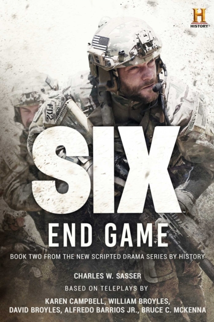 Six: End Game : Based on the History Channel Series SIX, EPUB eBook
