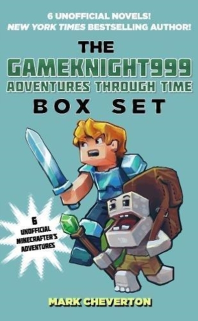 The Gameknight999 Adventures Through Time Box Set : Six Unofficial Minecrafter's Adventures, Paperback / softback Book