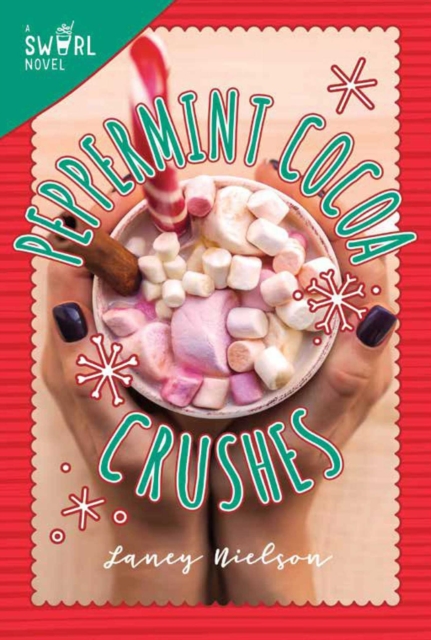 Peppermint Cocoa Crushes : A Swirl Novel, EPUB eBook