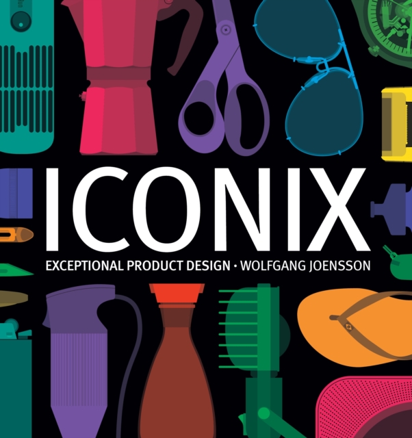Iconix : Exceptional Product Design, Hardback Book
